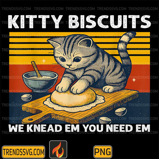 Kitty-Biscuits-We-Knead-Em-You-Need-Em-Png