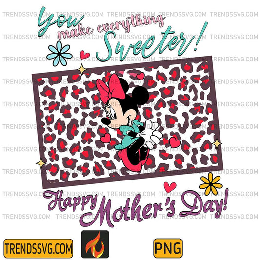 Leopard-Minnie-You-Make-Everything-Sweeter-Happy-Mother-s-Day-Png