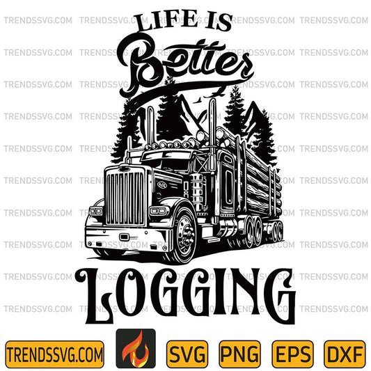 Life-Is-Better-Logging-Svg