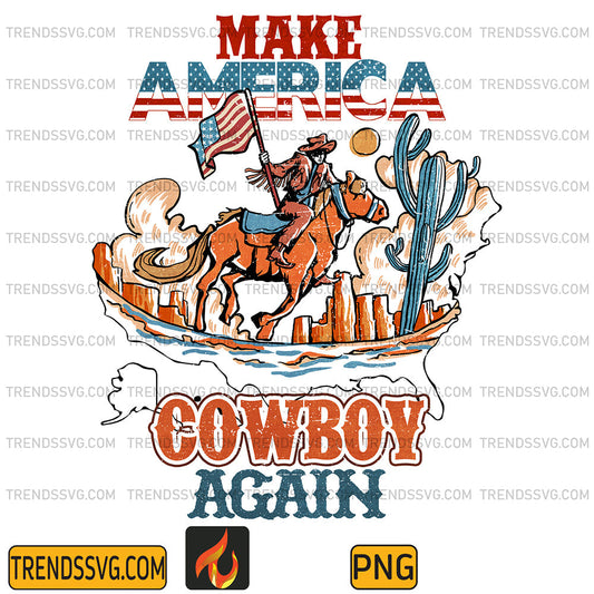Make-American-Cowboy-Again-4th-Of-July-Png