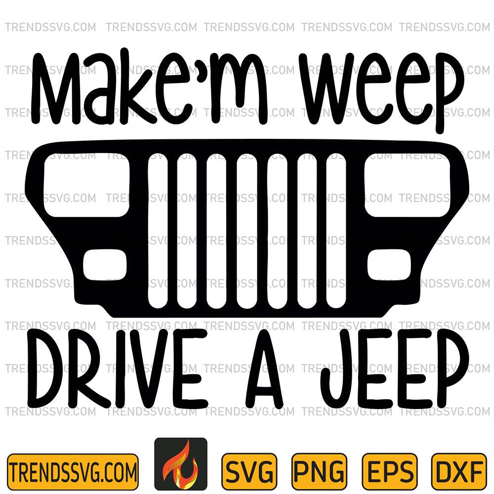 Make-m-Weep-Drive-A-Jeep-Svg