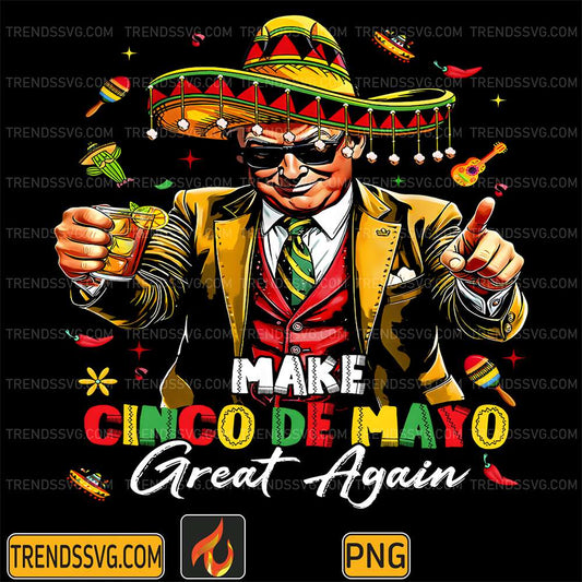 Mexican-Make-Cinco-De-Mayo-Great-Again-Trump-Sombrero-Png