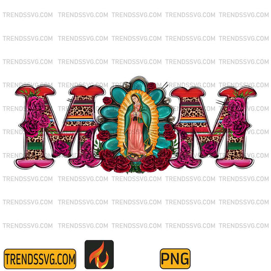Mexican-Mom-With-Virgen-De-Guadalupe-Mother-s-Day-Latin-Png