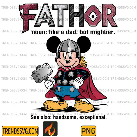 Mickey-Mouse-Fathor-Like-A-Dad-But-Mightier-Png