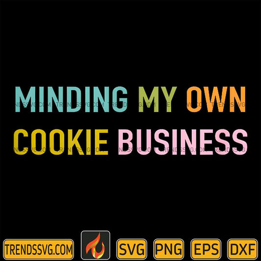 Minding-My-Own-Cookie-Business-Svg