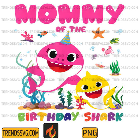 Mommy-Of-The-Birthday-Shark-Png
