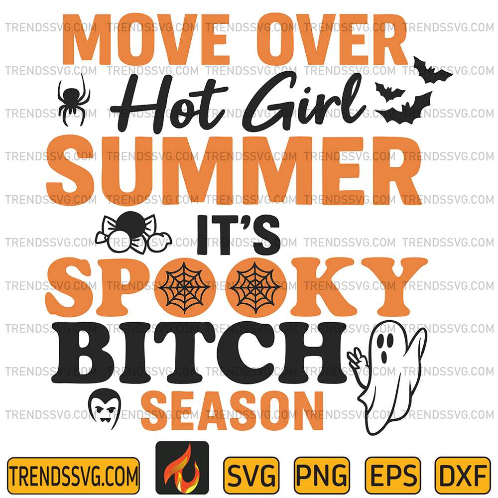 Move-Over-Hot-Girl-Summer-It-s-Spooky-Bitch-Season-Svg-1