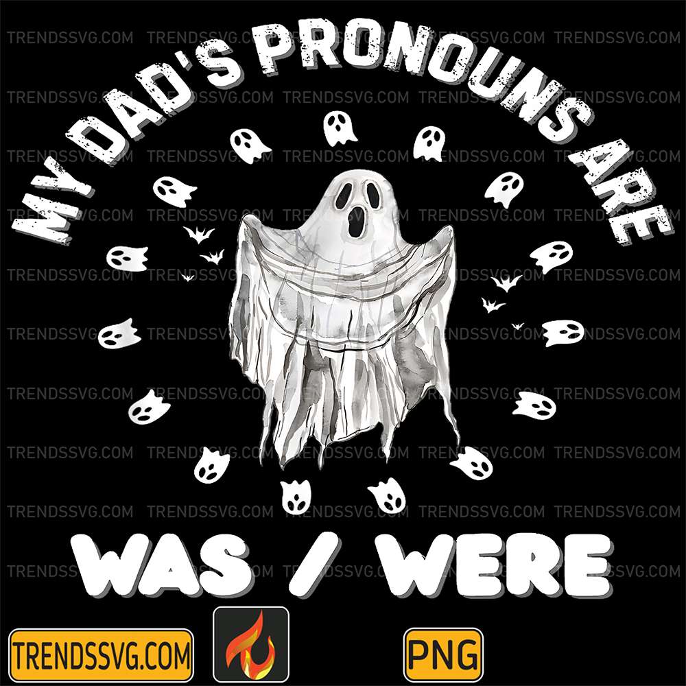 My-Dad-s-Pronouns-Are-Was-Were-Png-1