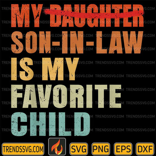 My-Daughter-Son-In-Law-Is-My-Favorite-Child-Svg