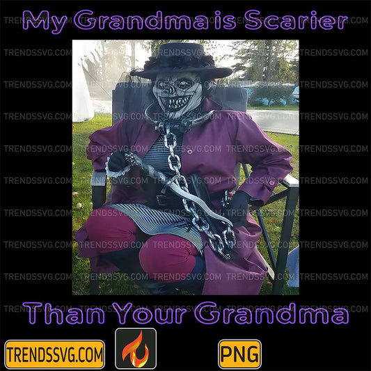 My-Grandmais-Scarier-Than-Your-Grandma-Png