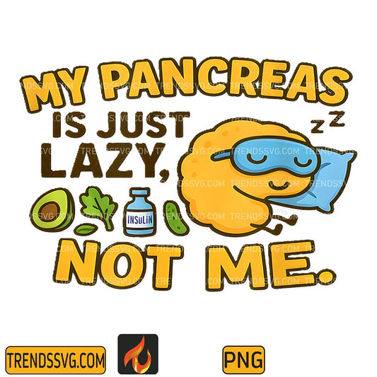 My-Pancreas-Is-Just-Lazy-Not-Me-Png
