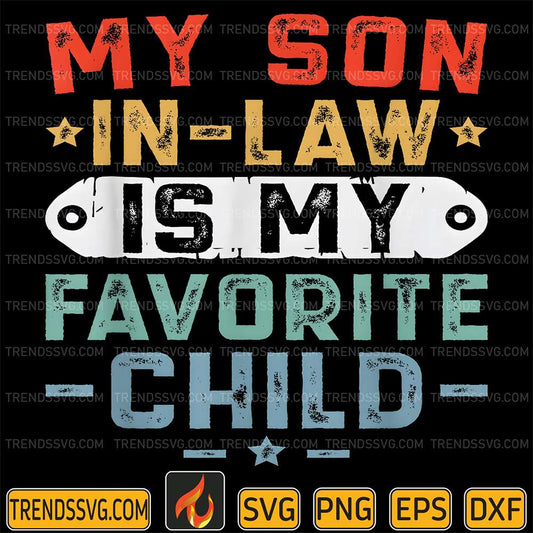 My-Son-In-Law-Is-My-Favorite-Child-Svg