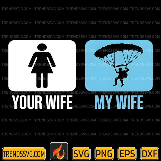 My-Wife-Is-A-Skydiver-Funny-Parachuting-Memes-Skydiving-Svg