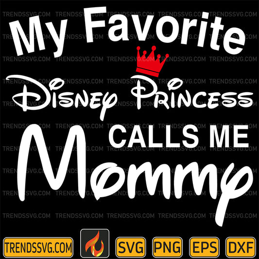 MyFavoriteDisneyPrincessCallsMeMommySvg_1
