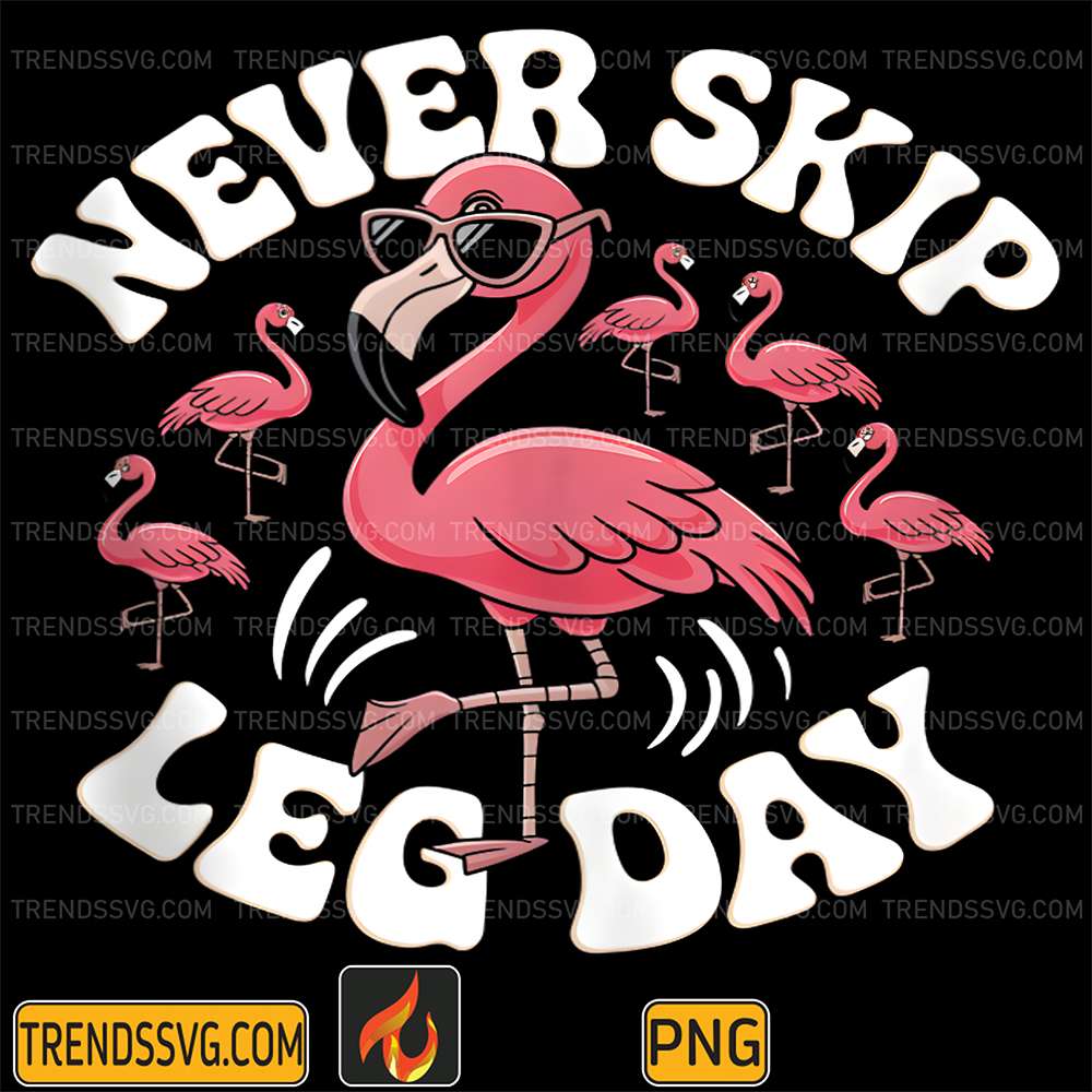 Never-Skip-Leg-Day-Flamingo-Png