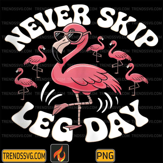 Never-Skip-Leg-Day-Flamingo-Png