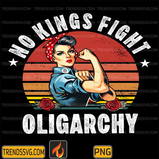 No-Kings-Fight-Oligarchy-Feminist-Patriot-Png
