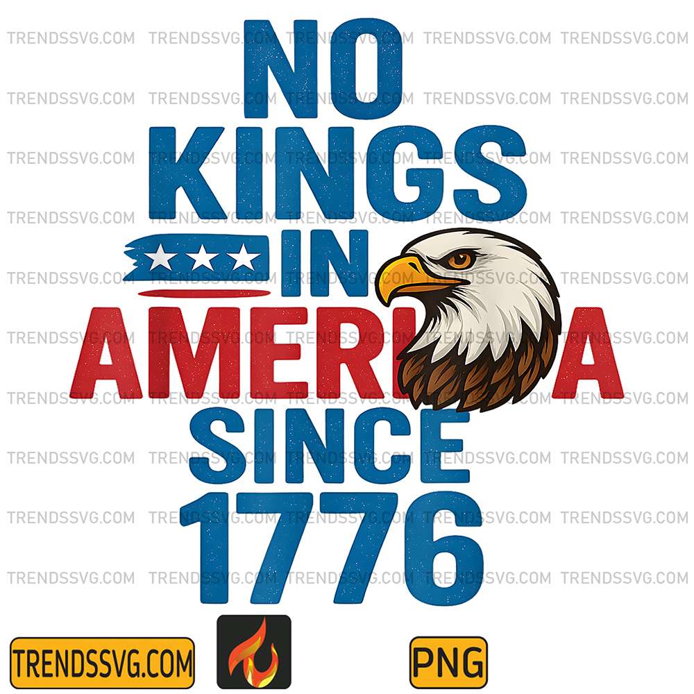 No-Kings-In-America-Since-1776-Patriotic-USA-Eagle-Design-Png-1