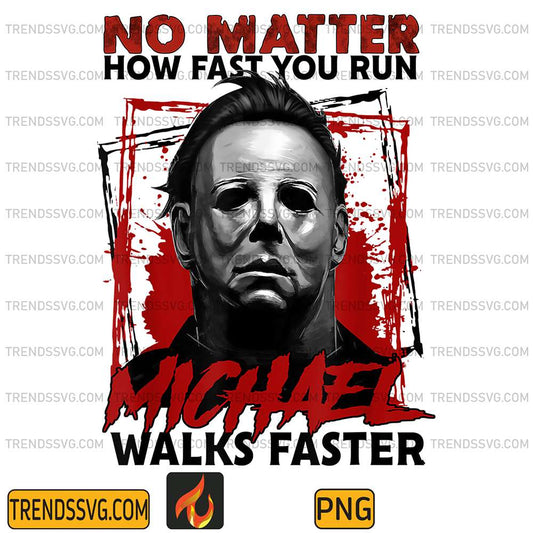 No-Matter-How-Fast-You-Run-Michael-Walks-Faster-Characters-Halloween-Png