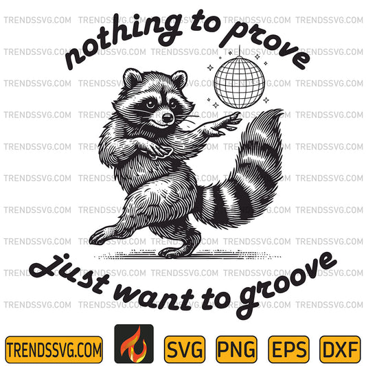 NothingToProveJustWantToGrooveRaccoonSvg_1