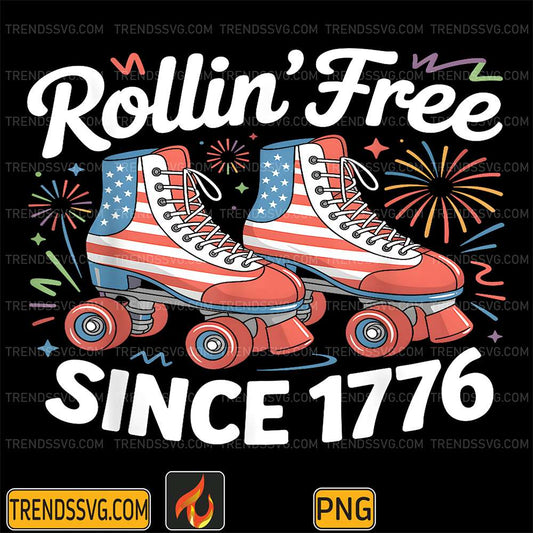 Patriotic-Rollin-Free-Since-1776-4th-Of-July-Png