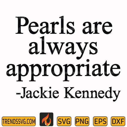 Pearls-are-always-appropriate-Jackie-Kennedy-Svg