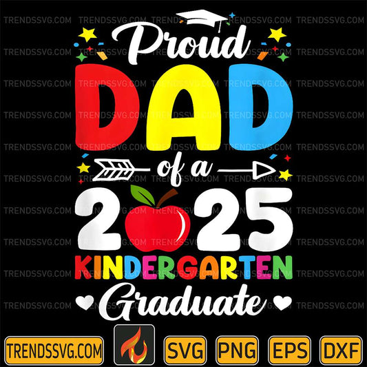 Proud-Dad-Class-Of-2025-Kindergarten-Graduation-Svg