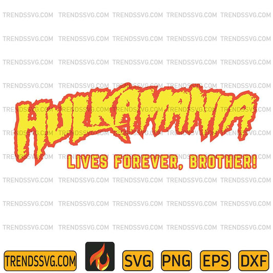 RIP-Hulk-Hogan-Svg-Hulkamania-Lives-Forever-Svg