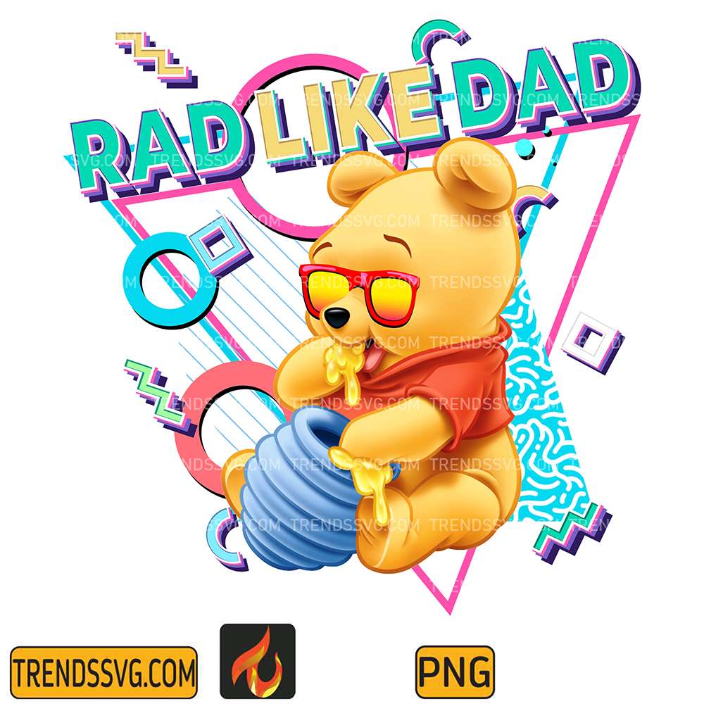 Rad-Like-Dad-Pooh-Png
