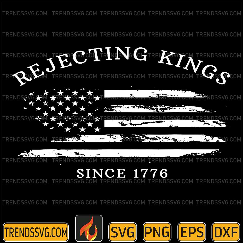 Rejecting-Kings-Since-1776-No-Kings-4th-Of-July-Svg