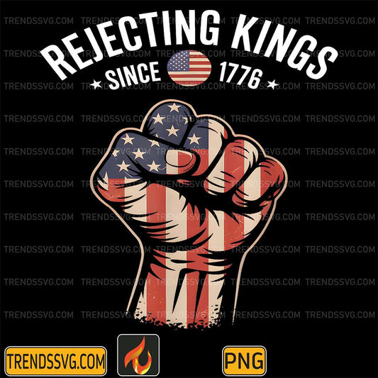 Rejecting-Kings-Since-1776-Patriotic-Freedom-Png