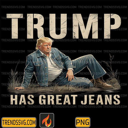 Retro-Trump-Has-Great-Jeans-Meme-Png