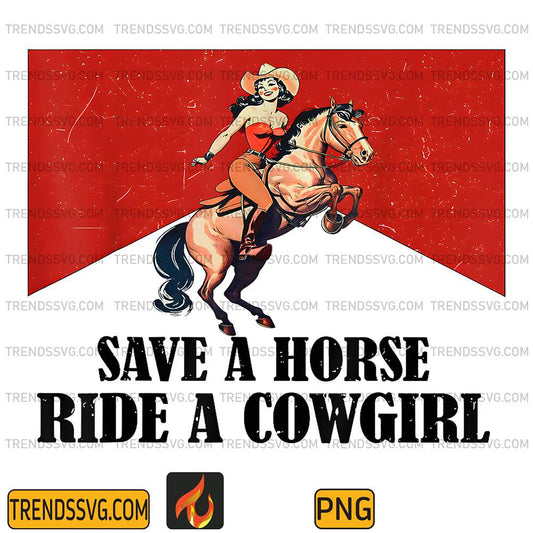 Save-A-Horse-Ride-A-Cowgirl-Png