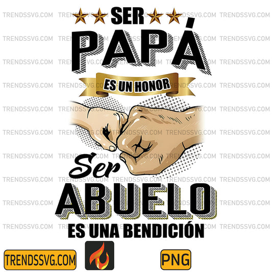 SerPapaEsUnHonorSerAbueloEsUnaBendicionPng_1