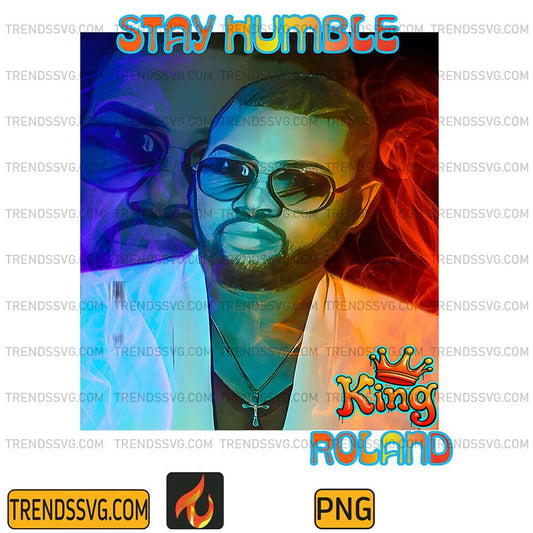 Stay-Humble-Roland-Png