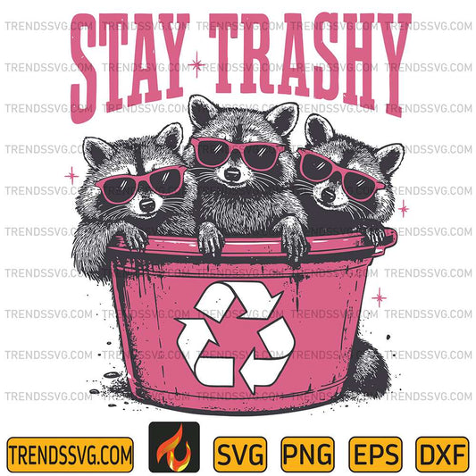 Stay-Trashy-Raccoon-Svg
