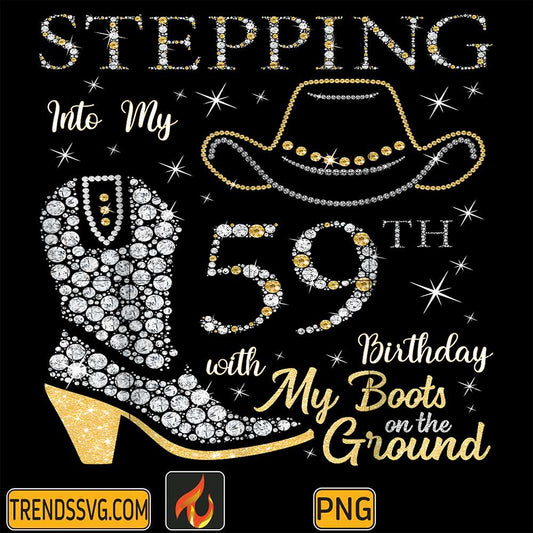Stepping-Into-My-59th-Birthday-With-My-Boots-On-The-Ground-Png