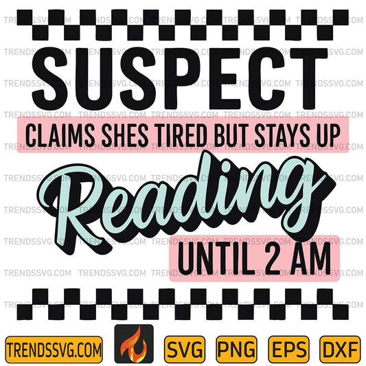 Suspect Clams Shes Tired But Stays Up Reading Until 2 Am Svg TRENDSSVG