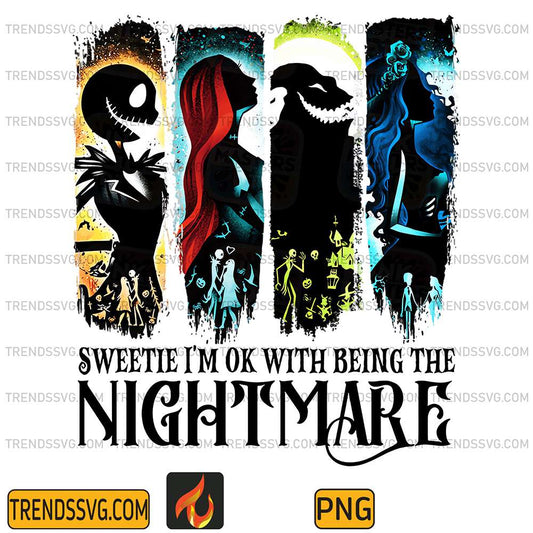 Sweetie-I-m-Ok-With-Being-The-Nightmarre-Png