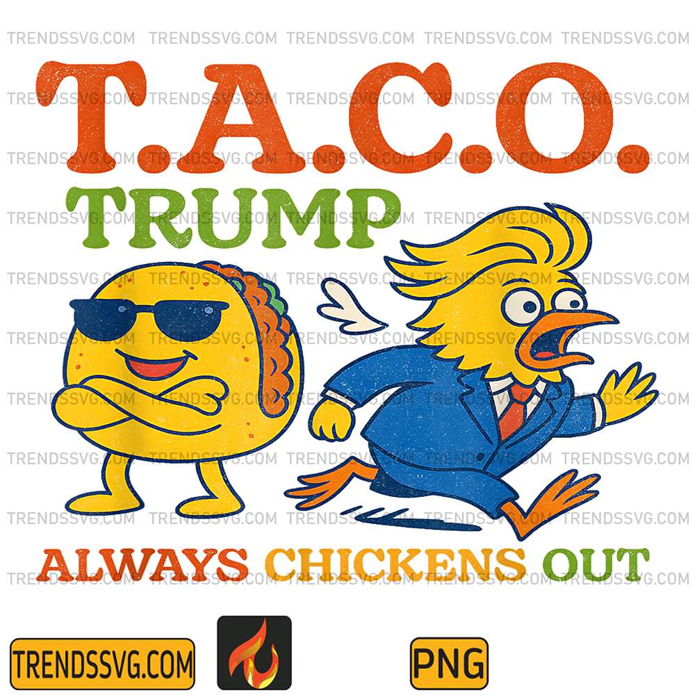 T-A-C-O-Trump-Always-Chickens-Out-Png