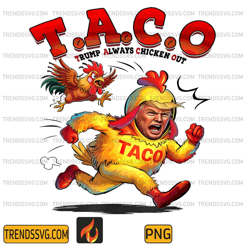 Taco-Trump-Always-Chickens-Out-Png-1