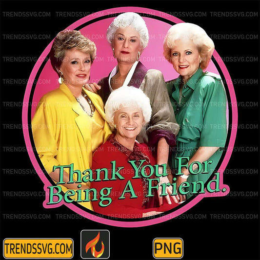 Thank-You-For-Being-A-Friend-Png