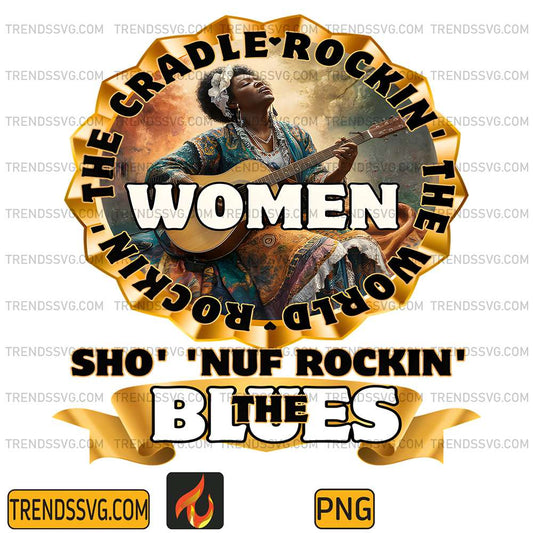The-Cradle-Rockin-The-World-Rockin-Woman-Sho-Nuf-Rockin-The-Blue-Png