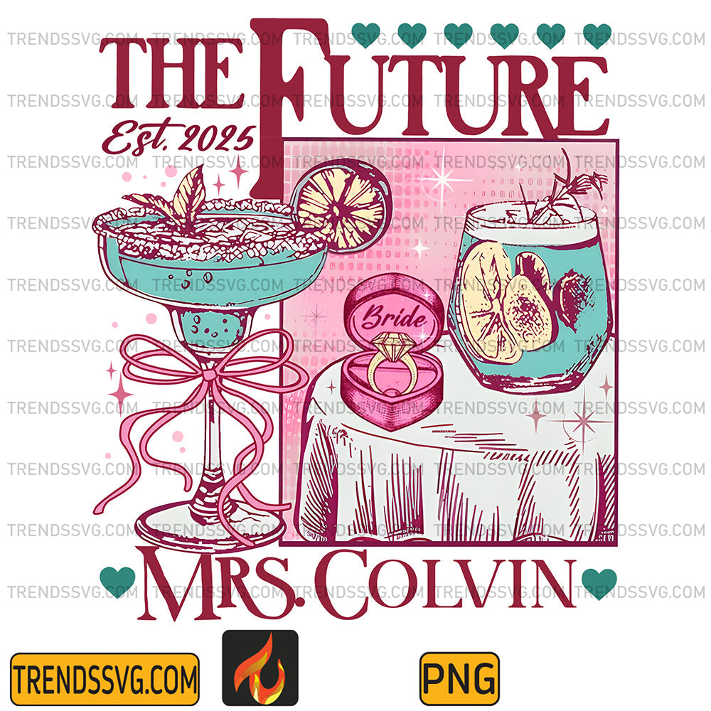 The Future Est 2025 Mrs Colvin Valentine Png TRENDSSVG
