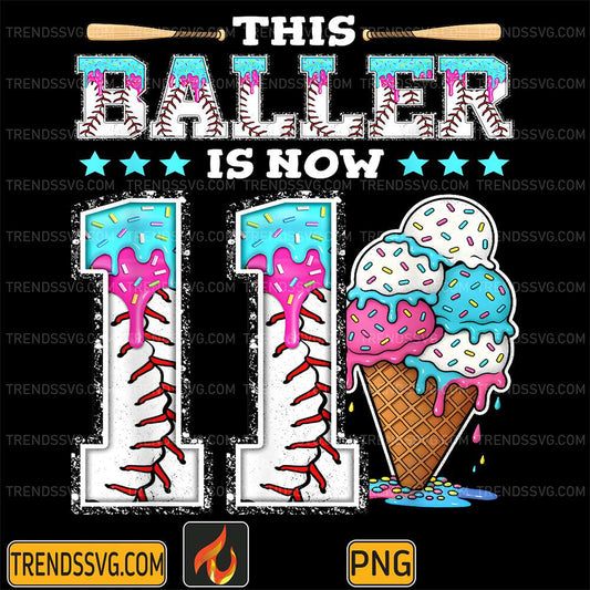 This-Baller-Is-Now-11-Ice-Cream-Drip-Baseball-Png