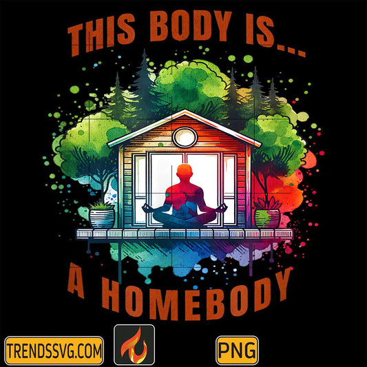 This-Body-Is-A-Homebody-Introvert-Meditation-Png