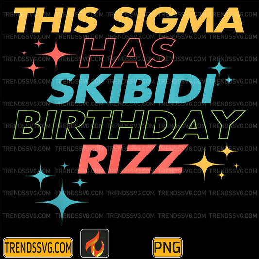 This-Sigma-Has-Skibidi-Birthday-Rizz-Png