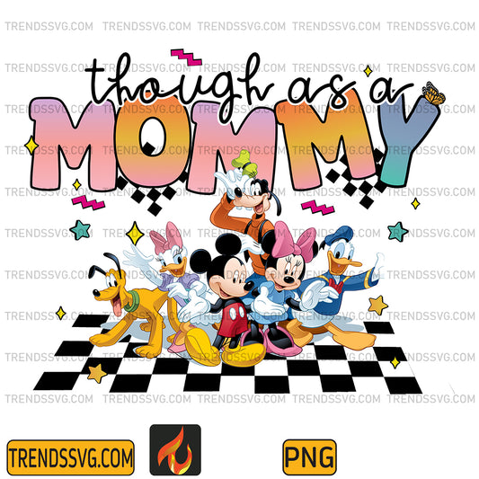 ThoughAsAMommyMickeyAndFriendsPng