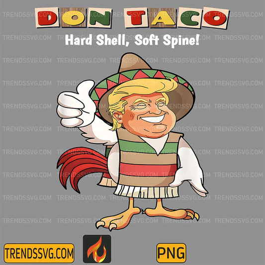Trump-Always-Chickens-Out-Meme-Let-s-Go-TACO-Don-Taco-Png
