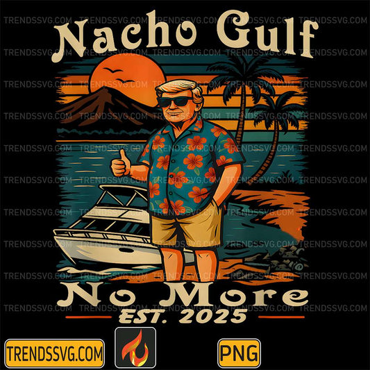Trump-Nacho-Gulf-No-More-Est-2025-Png